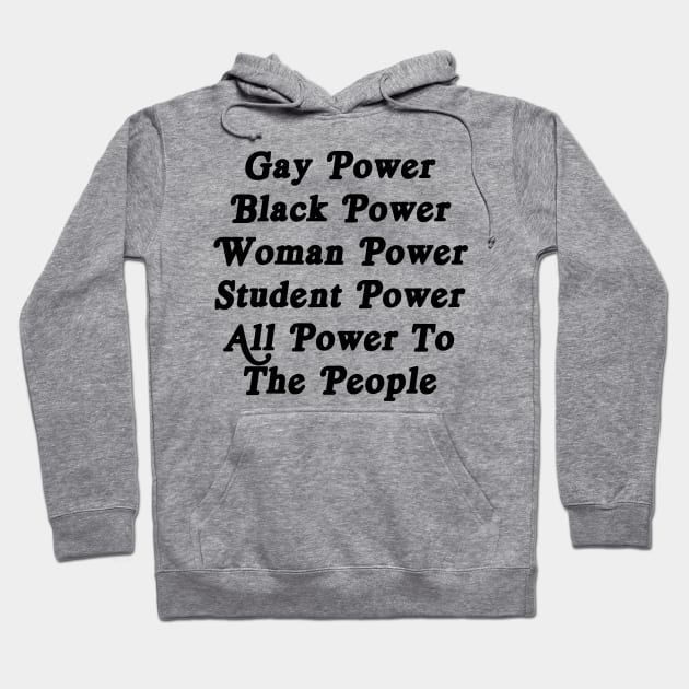 Gay Power, Black Power, Woman Power, Student Power Hoodie by ProjectBlue